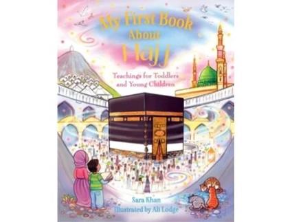 Livro My First Book About Hajj de Sara Khan (Inglês - Capa Dura)