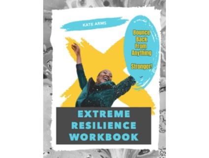 Livro Extreme Resilience Workbook de Kate Arms (Inglês)