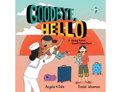 Livro Goodbye, Hello de Angela H Dale (Inglês - Capa Dura)