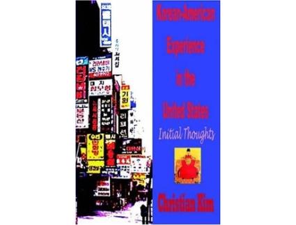 Livro KoreanAmerican Experience in the United States de Christian Kim e H C Kim (Inglês)