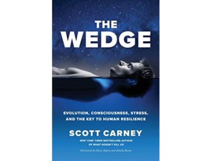Livro The Wedge Evolution Consciousness Stress and the Key to Human Resilience de Scott Carney (Inglês)