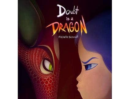 Livro Doubt is a Dragon A beautifully illustrated quest on overcoming selfdoubt and imposter syndrome de Michelle Schmidt (Inglês - Capa Dura)