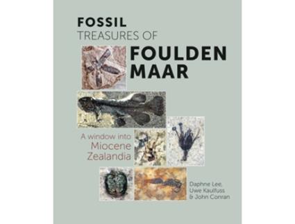 Livro Fossil Treasures of Foulden Maar de Uwe Kaulfuss Phd, Daphne Lee et al. (Inglês)