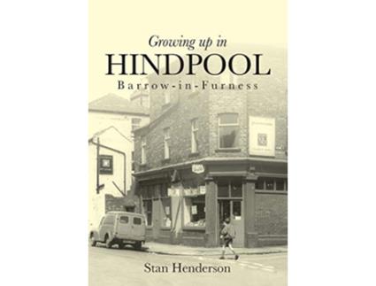 Livro Growing up in Hindpool de Stan Henderson (Inglês)
