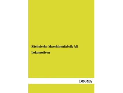 Livro Lokomotiven Ausgabe 1910 German Edition de Saechsische Maschinenfabrik Ag (Alemão)