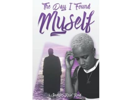 Livro The Day I Found Myself de Jennifer Rose Reed (Inglês)