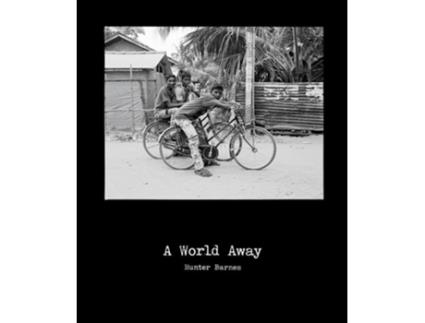 Livro A World Away de Hunter Barnes e Reel Art Press (Inglês - Capa Dura)