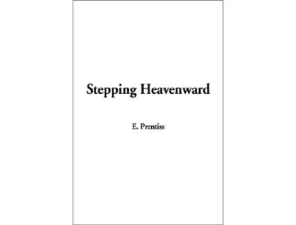 Livro Stepping Heavenward de E Prentiss (Inglês - Capa Dura)