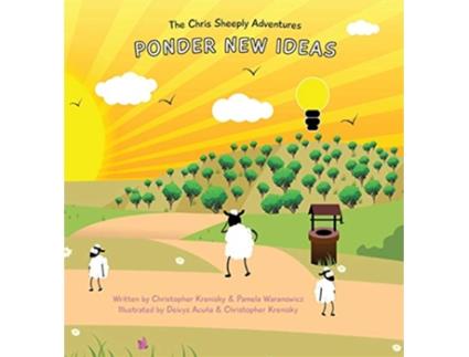 Livro The Chris Sheeply Adventures Ponder New Ideas 1 de Christopher Krenisky e Pamela Waranowicz (Inglês - Capa Dura)