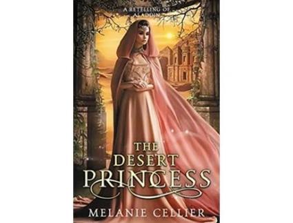 Livro The Desert Princess A Retelling of Aladdin Return to the Four Kingdoms de Melanie Cellier (Inglês)