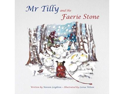 Livro Mr Tilly and the Faerie Stone de Noreen Leighton (Inglês)