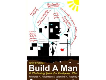 Livro Build A Man A Mentorship Guide For Developing Men de Mr Nicholas Anthony Robertson Mr Valentine Anthony Rodney (Inglês)