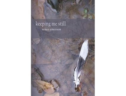 Livro Keeping Me Still de Renee Emerson (Inglês)