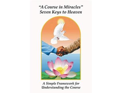 Livro A Course in Miracles Seven Keys to Heaven A Simple Framework for Understanding the Course de Donald James Giacobbe (Inglês)
