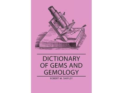 Livro Dictionary of Gems and Gemology de Robert M Shipley (Inglês)