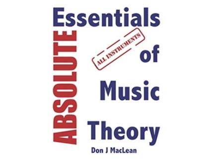Livro Absolute Essentials of Music Theory All Instruments de Don J MacLean (Inglês)