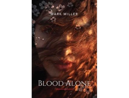 Livro Blood Alone de Mark Miller (Inglês)