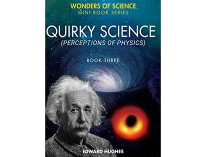 Livro Quirky Science de Edward Hughes (Inglês)