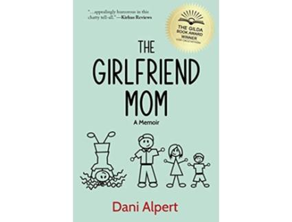 Livro The Girlfriend Mom A Memoir de Dani Alpert (Inglês)
