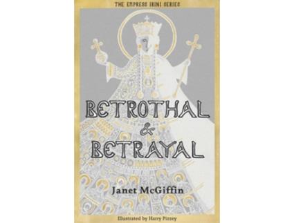 Livro Betrothal and Betrayal de Janet McGiffin (Inglês)