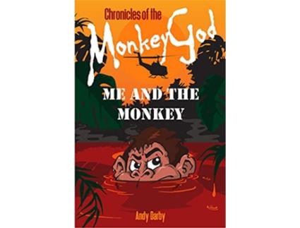 Livro Me And The Monkey Chronicles of The Monkey God Book 1 de Andy Darby (Inglês)