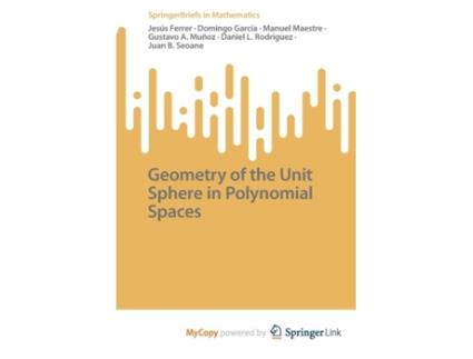 Livro Geometry of the Unit Sphere in Polynomial Spaces de Ferrer Jesus FerrerGarcia Domingo GarciaMaestre Manuel Maestre (Inglês)