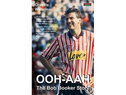 Livro OOHAAH The Bob Booker Story Football Autobiography de Greville Waterman (Inglês)
