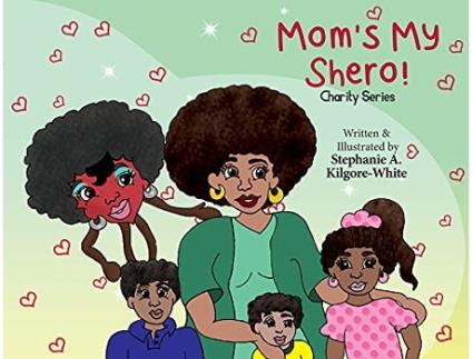 Livro Moms My Shero de Stephanie a KilgoreWhite (Inglês)
