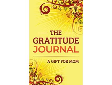 Livro The Gratitude Journal A Gift for Mom de Brenda Nathan (Inglês - Capa Dura)