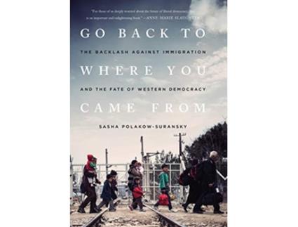 Livro Go Back to Where You Came from de Sasha Polakow-Suransky (Inglês - Capa Dura)