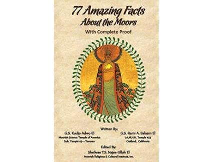 Livro 77 Amazing Facts About the Moors with Complete Proof de Kudjo Adwo El Rami A Salaam El (Inglês)