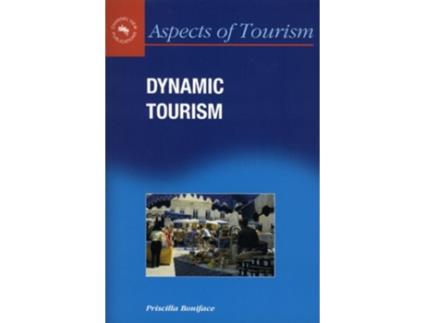 Livro Dynamic Tourism Journeying with Change Aspects of Tourism 3 de Priscilla Boniface (Inglês)