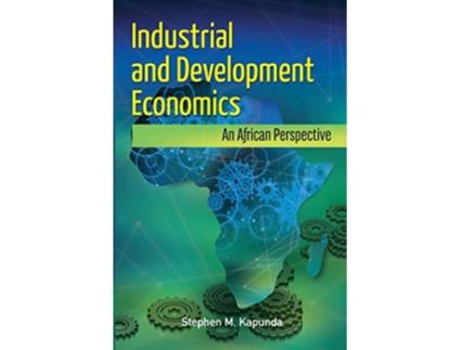 Livro Industrial and Development Economics An African Perspective Codesria de Stephen M Kapunda (Inglês)