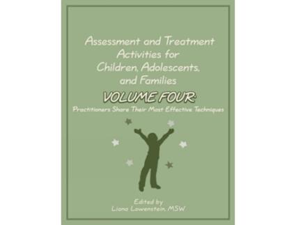 Livro Assessment and Treatment Activities for Children, Adolescents, and Families de Liana Lowenstein (Inglês)