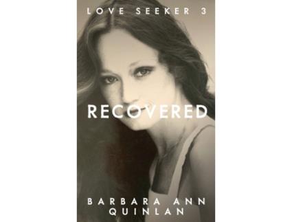 Livro Recovered (Love Seeker) Barbara Ann Quinlan (Inglês)
