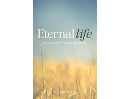 Livro Eternal Life Can you really be certain you have it de R Larry Moyer (Inglês)