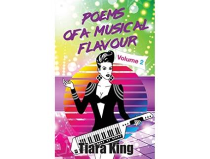 Livro Poems Of A Musical Flavour Volume 2 de Tiara King (Inglês)