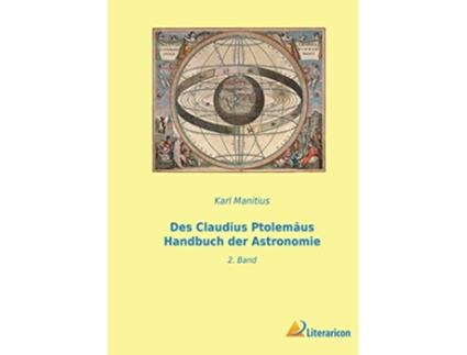 Livro Des Claudius Ptolemäus Handbuch der Astronomie 2 Band German Edition de Karl Manitius (Alemão)