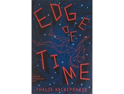Livro Edge of Time The Lifespan of Starlight Trilogy de Thalia Kalkipsakis (Inglês)