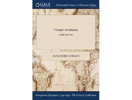 Livro Césaire révélation TOME SECOND French Edition de Alexandre Guiraud (Francês)