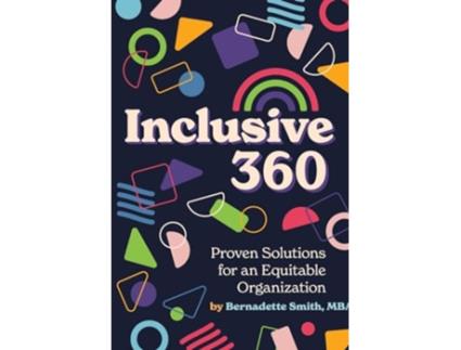 Livro Inclusive 360 Proven Solutions for an Equitable Organization de Bernadette Smith (Inglês)