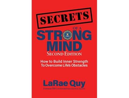 Livro SECRETS of a Strong Mind 2nd edition How to Build Inner Strength to Overcome Lifes Obstacles de Larae Quy (Inglês)