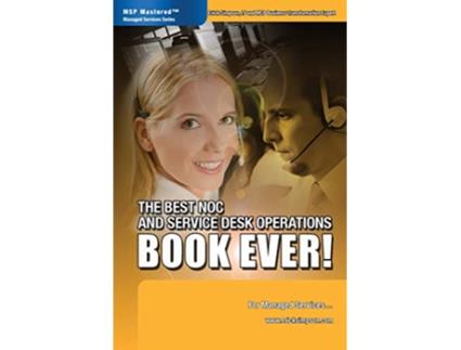 Livro The Best NOC and Service Desk Operations BOOK EVER For Managed Services de Erick Simpson (Inglês)