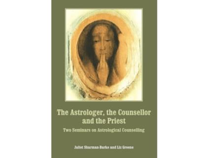 Livro The Astrologer, the Counsellor and the Priest de Juliet Sharman-Burke (Inglês)