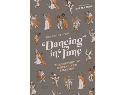 Livro Dancing in Time de Robert Hylton (Inglês - Capa Dura)