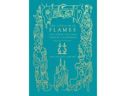Livro The Little Blue Flames and Other Uncanny Tales by A. M. Burrage de A M Burrage (Inglês - Capa Dura)
