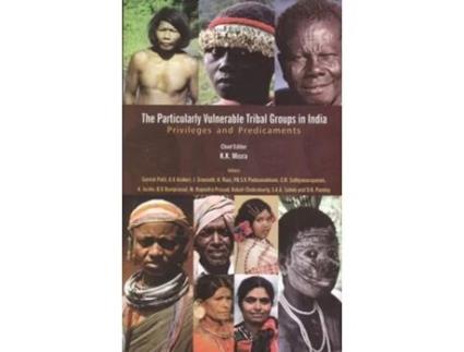 Livro The Particularly Vulnerable Tribal Groups in India de KK Misra (Inglês - Capa Dura)