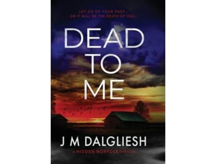 Livro Dead To Me de J M Dalgliesh (Inglês - Capa Dura)