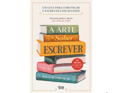 Livro A Arte de Saber Escrever de William Strunk Jr (Português)