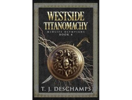 Livro Westside Titanomachy de T J DesChamps (Inglês)